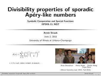 Divisibility properties of sporadic  Ap  ery-like numbers  Symbolic Computation and Special