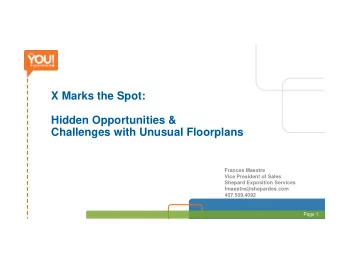 X Marks the Spot:  Hidden Opportunities &amp;  Challenges with Unusual Floorplans  Frances Maestre