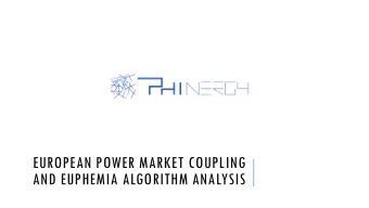 AND EUPHEMIA ALGORITHM ANALYSIS  INTRODUCTION  PCR (Price Coupling of Regions) has the scope of: