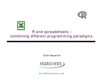 R and spreadsheets   combining different programming paradigms  Erich Neuwirth