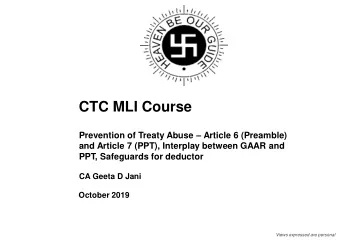 CTC MLI Course Prevention of Treaty Abuse  Article 6 (Preamble)  and Article 7 (PPT), Interplay