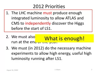 What is enough!  run at the end of the year.  3. We must (in 2012) do the necessary machine