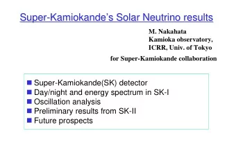 Super-  -Kamiokande  Kamiokande  s  s Solar Neutrino results  Solar Neutrino results  Super