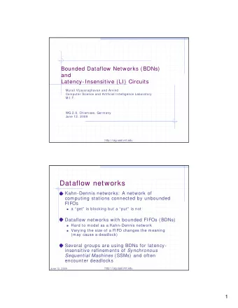 Dataflow networks  Kahn-Dennis networks:  A network of  computing stations connected by unbounded