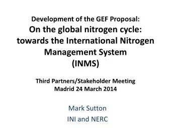On the global nitrogen cycle:  towards the International Nitrogen  Management System  (INMS)  Third