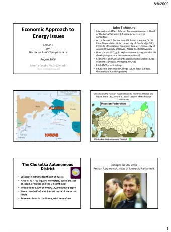 Economic Approach to  International Affairs Advisor: Roman Abramovich, Head  of Chukotka