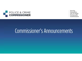 Commissioners Announcements  Police and Crime Plan  De  Deliv  livery  ry Prog  ogress Up  ss