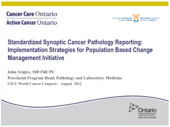 Standardized Synoptic Cancer Pathology Reporting:  Implementation Strategies for Population Based