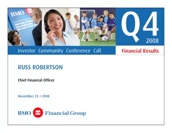 2008  2008  2008  2008  Investor  Community  Conference  Call  Financial Results  RUSS ROBERTSON