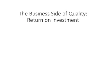 The Business Side of Quality:  Return on Investment  Disclosure  Mr Kelly Murphy, Mr Mark De Croos,