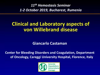 von Willebrand disease  Giancarlo Castaman  Center for Bleeding Disorders and Coagulation,
