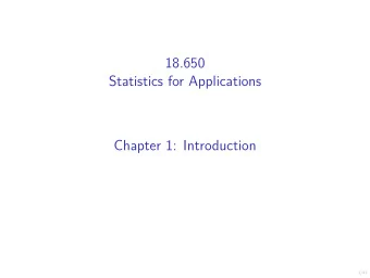 18.650 Statistics for Applications Chapter 1: Introduction 1/43 Goals Goals:  To give you a