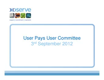 User Pays User Committee 3 rd September 2012  Agenda    Introduction    Minutes of last
