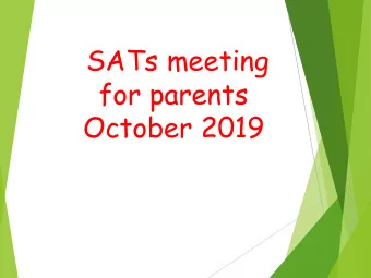 SATs meeting  for parents  October 2019  Welcome and thank  you for coming. u To explain what the