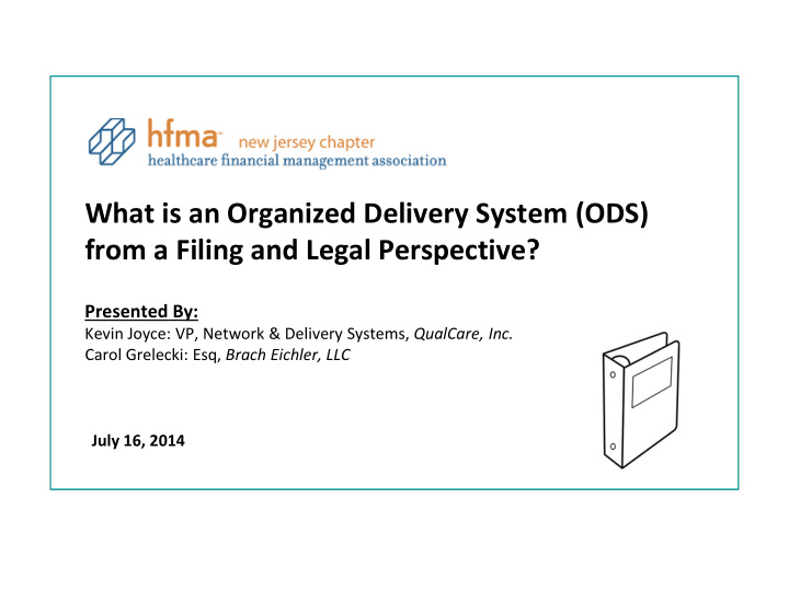 july 16 2014 what is an organized delivery system an