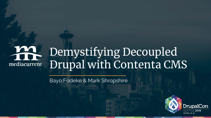 demystifying decoupled drupal with contenta cms