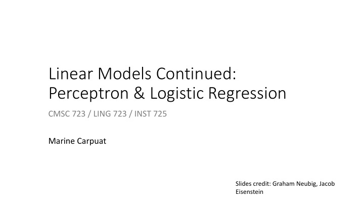 linear models continued perceptron logistic regression