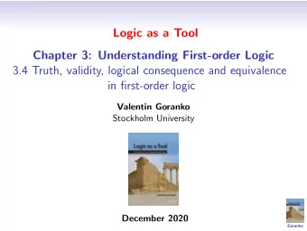 Logic as a Tool  Chapter 3: Understanding First-order Logic  3.4 Truth, validity, logical