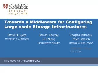Towards a Middleware for Configuring  Large-scale Storage Infrastructures  David M. Eyers  Ramani