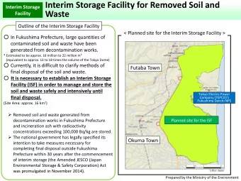 Interim Storage Facility for Removed Soil and  Interim Storage  Waste  Facility  Outline of the