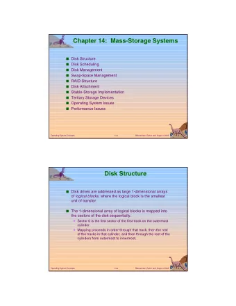 Chapter 14:  Mass-Storage Systems  Disk Structure  Disk Scheduling  Disk Management