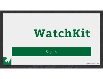 WatchKit  Segues  Segues  Transition to another interface controller  Push segues and modal segues