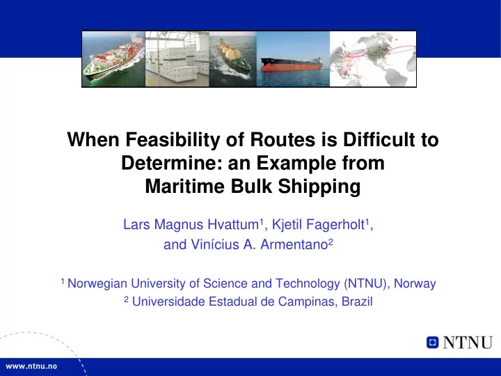 when feasibility of routes is difficult to determine an