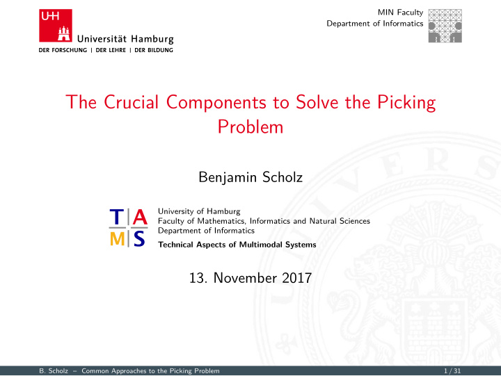 the crucial components to solve the picking problem