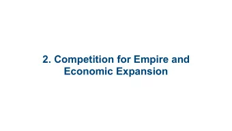 2. Competition for Empire and  Economic Expansion  2.1 Global Economy  of the Eighteenth  Century