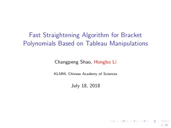 Fast Straightening Algorithm for Bracket  Polynomials Based on Tableau Manipulations  Changpeng
