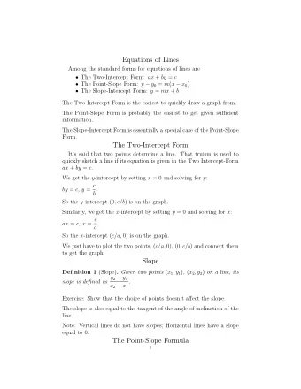 Equations of Lines  Among the standard forms for equations of lines are  The Two-Intercept Form: