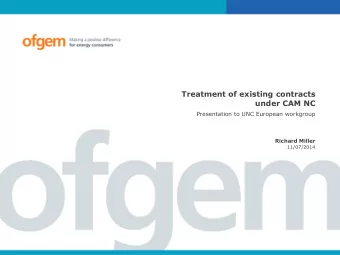 Treatment of existing contracts  under CAM NC  Presentation to UNC European workgroup  Richard