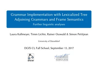 Grammar Implementation with Lexicalized Tree  Adjoining Grammars and Frame Semantics  Further
