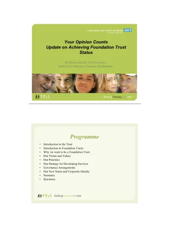 Programme    Introduction to the Trust    Introduction to Foundation Trusts    Why we want