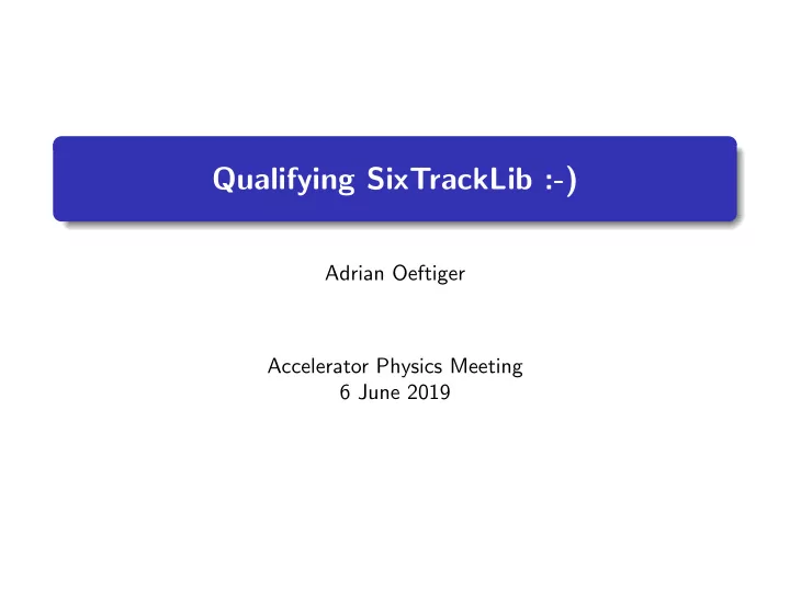 qualifying sixtracklib