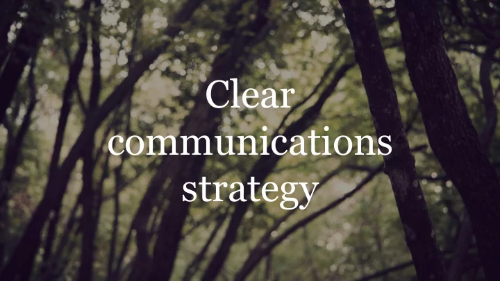 clear communications strategy julius honnor juliushonnor