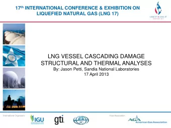 LNG VESSEL CASCADING DAMAGE  &lt;Title of Presentation&gt;  STRUCTURAL AND THERMAL ANALYSES