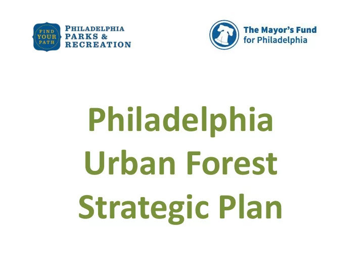 strategic plan what is an urban forest philly s urban