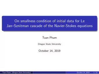 On smallness condition of initial data for Le  JanSznitman cascade of the Navier-Stokes