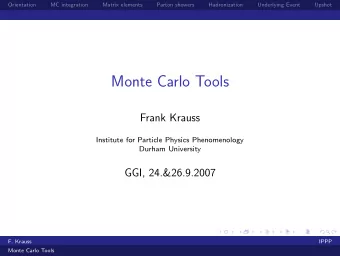 Monte Carlo Tools  Frank Krauss  Institute for Particle Physics Phenomenology  Durham University