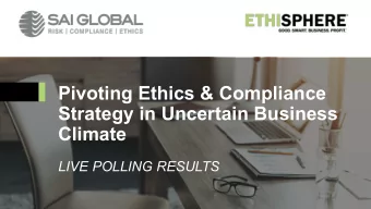 Pivoting Ethics &amp; Compliance  Strategy in Uncertain Business  Climate  LIVE POLLING RESULTS