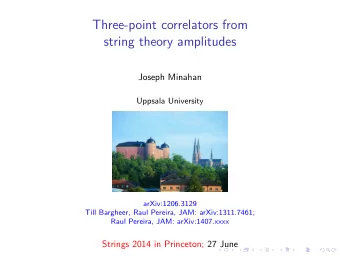 Three-point correlators from  string theory amplitudes  Joseph Minahan  Uppsala University