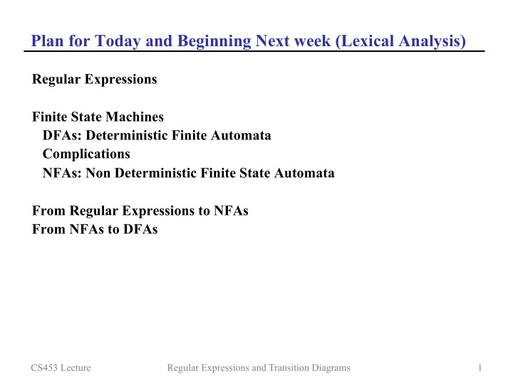 plan for today and beginning next week lexical analysis