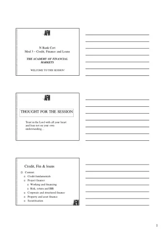 Credit, Fin &amp; loans  Content:    Credit fundamentals    Project finance:    Working