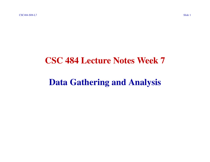 csc 484 lecture notes week 7 data gathering and analysis