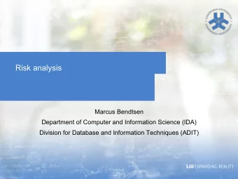 Risk  risk = consequence * probability   This is the classical definition that we will use in