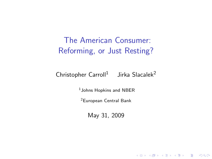 the american consumer reforming or just resting