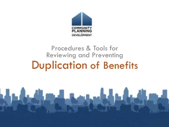 of benefits (DOB)  What is a DOB?  A duplication occurs when a beneficiary receives  assistance