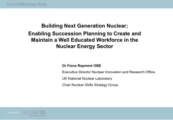 Building Next Generation Nuclear;  Enabling Succession Planning to Create and  Maintain a Well