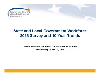 State and Local Government Workforce  2018 Survey and 10 Year Trends  Center for State and Local
